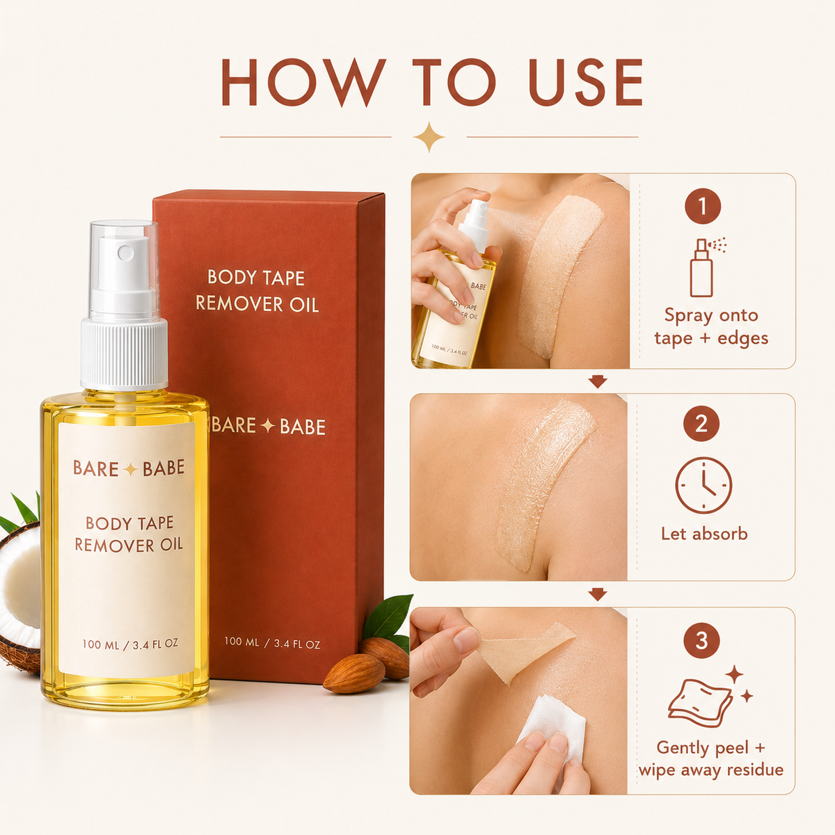 How to use Boob Tape Remover Oil on intact skin: 1. spray the oil onto the tape and its edges, 2. let it absorb, 3. gently peel the boob tape or body tape away and wipe off any adhesive residue.