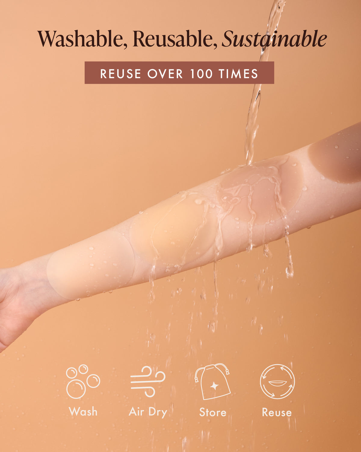 Non-Adhesive Nipple Covers, washable, sustainable and reusable over 100 times: water pours over silicone covers resting on a forearm, with care steps to wash, air dry, store in the travel bag and reuse.