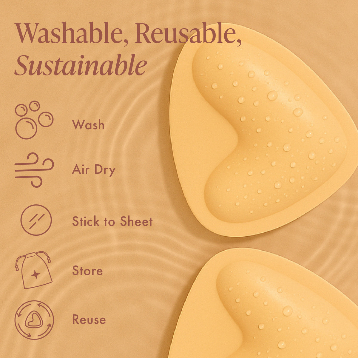 Extra-Boost Sticky Push Up Inserts are washable and reusable: wash, air dry, stick to the sheet, store in the travel bag and reuse. Close-up of the push-up inserts with water droplets